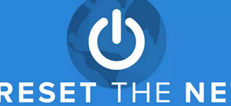 Startuje akcja Reset the Net. Dołącz do walki z inwigilacją internetu