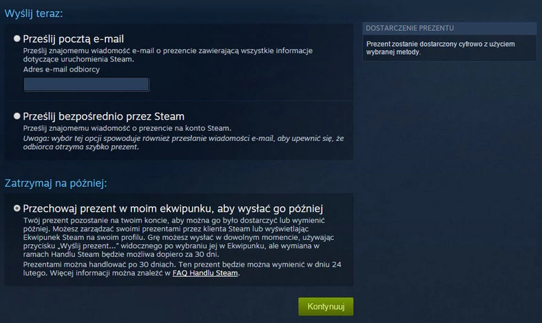 Każdą grę (klucz aktywacyjny) możemy kupić jako prezent przesyłany komuś mailem, przez Steam lub przechowany w ekwipunku na później