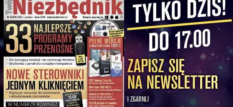 Tylko dzisiaj - zapisz się do newslettera i zgarnij darmowy numer Twojego Niezbędnika