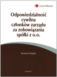 Odpowiedzialność cywilna członków zarządu za zobowiązania spółki z o.o.