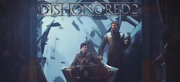 Dishonored 2 - Corvo i Emily w akcji na długich filmikach z rozgrywką