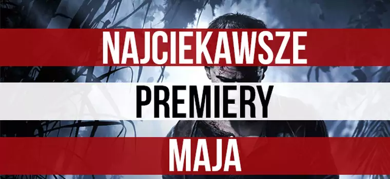 Najciekawsze premiery gier - maj 2016