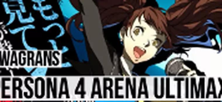 KwaGRAns: Midnight Channel powraca - gramy w Persona 4 Arena Ultimax