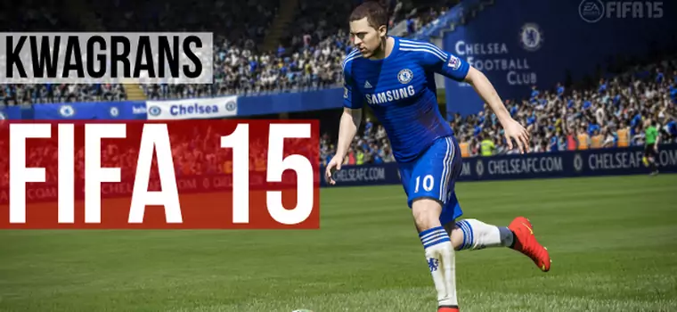 Kwagrans: gramy w FIFA 15
