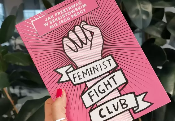 Jak przetrwać w seksistowskim miejscu pracy? Publikujemy fragment "Feminist Fight Club"