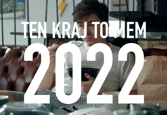 Ten kraj to mem. Wideo podsumowanie 2022 r. w Polsce