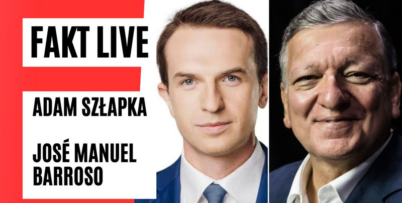 Fakt LIVE: Adam Szłapka, José Manuel Barroso