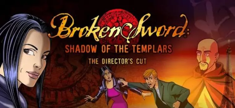 Broken Sword już jest do obmacania na Androidzie