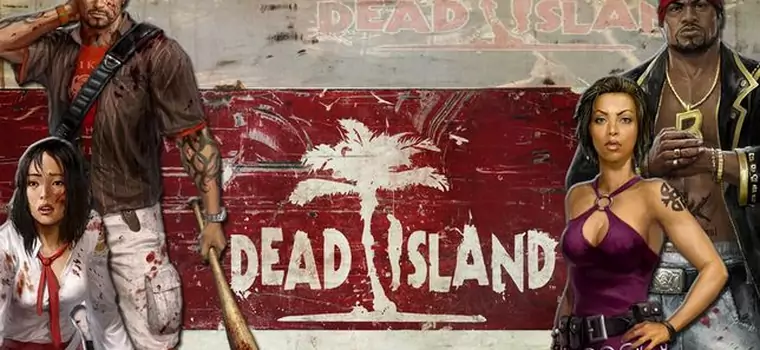 Dlaczego Techland nie zrobi już kolejnej części Dead Island?