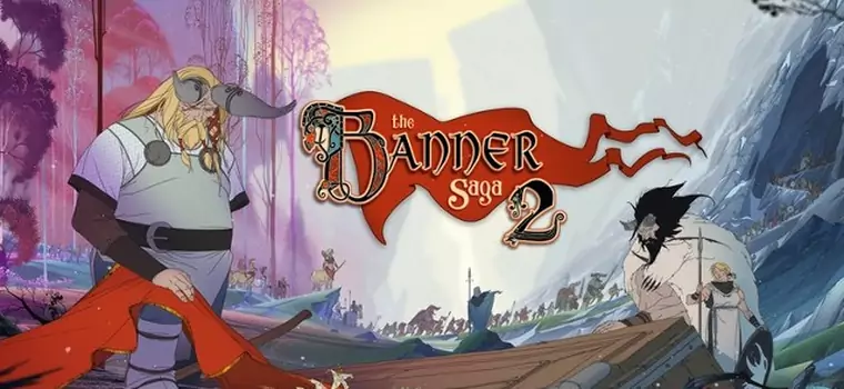 The Banner Saga 2 zalicza opóźnienie