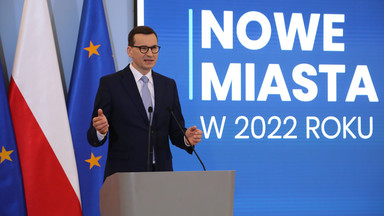 Nowe miasta w Polsce od 2022 r. Premier: zmieniamy wektory historii