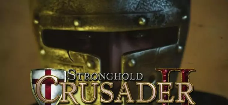 Cykl strategii Twierdza powraca. Stronghold Crusader 2 zmierza na E3