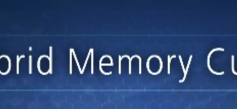 Pamięci Hybrid Memory Cube. Nowy standard nie tylko na papierze