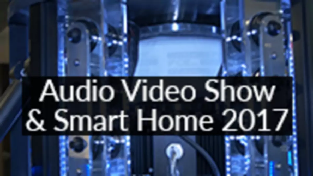 Audio Video Show & Smart Home 2017 - relacja z pierwszego dnia święta miłośników high-endu