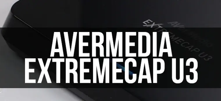 Sprawdzamy AverMedię ExtremeCap U3...