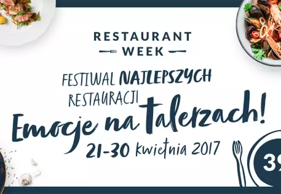 Ruszyły zapisy na Restaurant Week – zjedz trzy dania za 39 zł