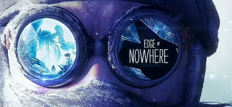 Za chwilę premiera kolejnej ciekawej gry na Oculus Rifta - Edge of Nowhere. Zobaczcie premierowy zwiastun