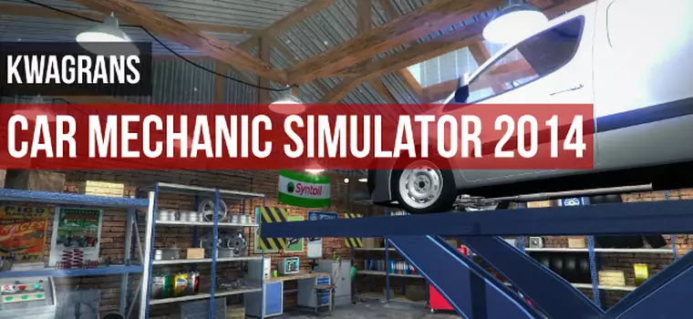 KwaGRAns: gramy w Car Mechanic Simulator 2014