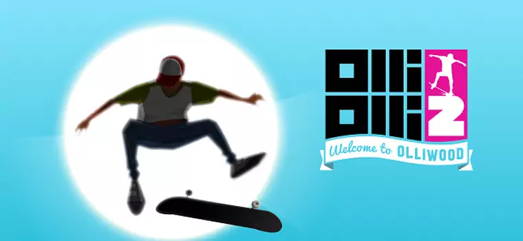 Recenzja OlliOlli2: Welcome to Olliwood