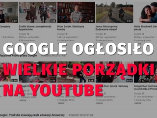 Google ogłosiło wielkie porządki na YouTube