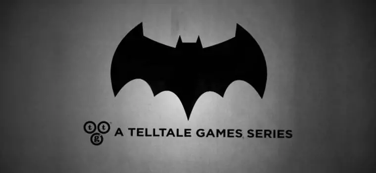 Telltale pracuje nad przygodówką z Batmanem w roli głównej