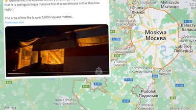 Pożar magazynów pod Moskwą. Ukraińcy zaatakowali dronami