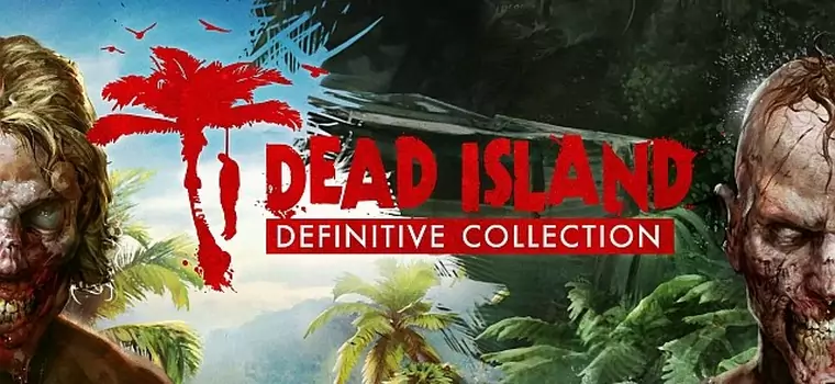 Dead Island: Definitive Collection faktycznie pochwali się lepszą grafiką. Zobaczcie nowy zwiastun