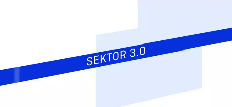 Ruszają zapisy na Festiwal „Sektor 3.0”