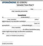 Upoważnienie do odbioru świadectwa
    pracy