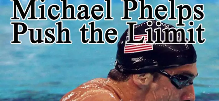 Pływaj z Phelpsem przed Kinectem, czyli Michael Phelps: Push the Limit