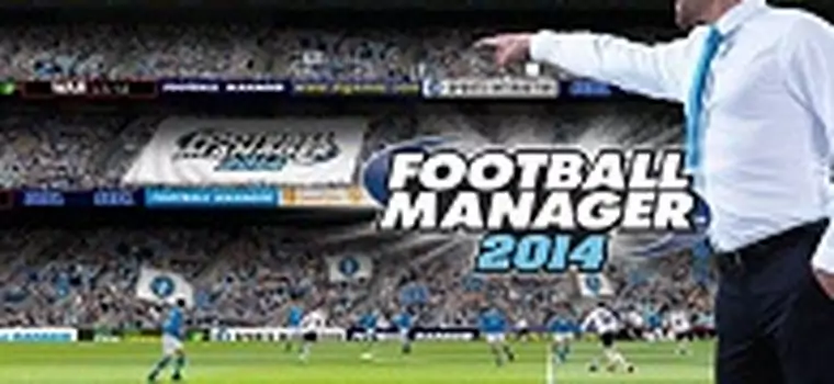 Football Manager 2014 - 3 minuty z nowym silnikiem meczowym