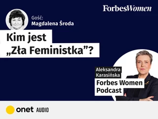 Podcast „Forbes Women”. Gościni: Magdalena Środa, filozofka, etyczka, publicystka