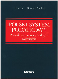 Polski system podatkowy – poszukiwanie optymalnych rozwiązań