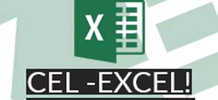 Cel - Excel! #7 - Podstawy tabel przestawnych