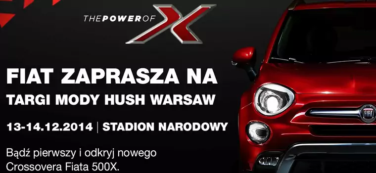 Fiat 500X gwiazdą Targów Mody HUSH WARSAW