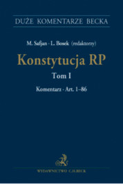Konstytucja RP, tom I, Komentarz, art. 1–86, M. Safjan, L. Bosek, (red. nauk.), C.H. Beck, Warszawa 2016