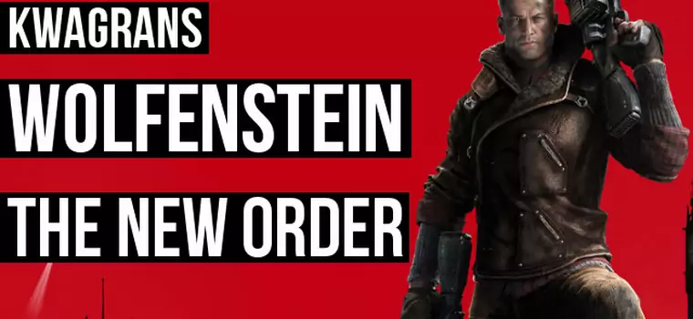 Kwagrans: gramy w Wolfenstein: The New Order