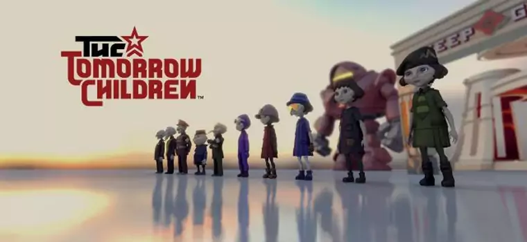 40 minut w socjalistycznym społeczeństwie The Tomorrow Children