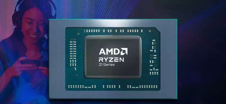 Ryzen Z1 i Z1 Extreme, czyli procesory AMD dla konkurentów Steam Decka