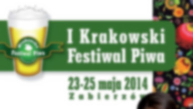 I Krakowski Festiwal Piwa w Zabierzowie w dniach 23-25 maja