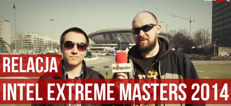 Relacja z Intel Extreme Masters 2014 - część 1