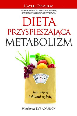 ""Dieta przyspieszająca metabolizm" - Eve Adamson, Haylie Pomory