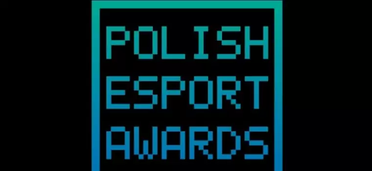 Polish Esport Awards - rusza najważniejszy plebiscyt polskiego e-sportu