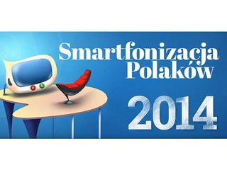 Smartfonizacja Polaków 2014