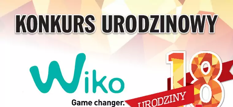 18. urodziny Komputer Świata – konkurs Wiko i redakcji. Do wygrania smartfony i słuchawki!