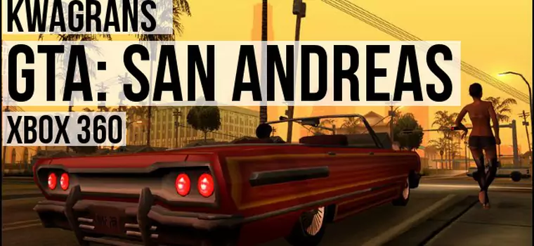 Kwagrans: gramy w GTA: San Andreas na Xboksie 360