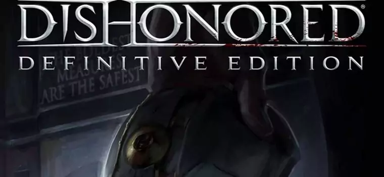 Remaster Dishonored już w Stanach Zjednoczonych, z tej okazji mamy trailer premierowy