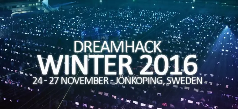 Startuje DreamHack Winter 2016 - szwedzkie Jönköping ponownie stolicą e-sportu