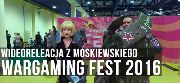 Wideorelacja z Wargaming Fest 2016 w Moskwie