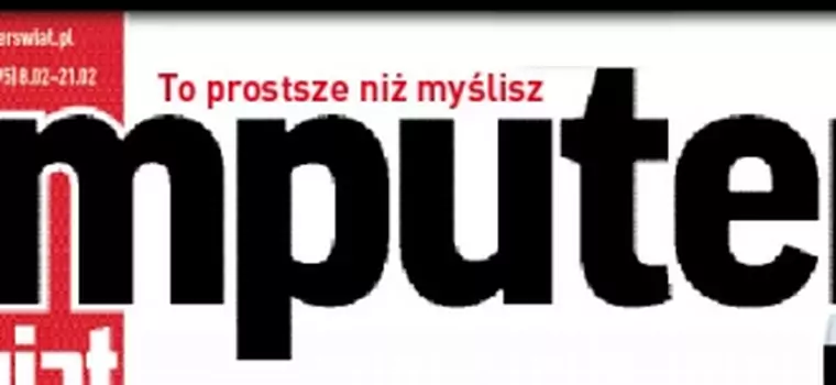 Co w nowym wydaniu Komputer Świata?